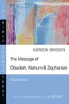 The Message of Obadiah, Nahum, and Zephaniah (Rev. ed.)