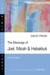 The Message of Joel, Micah, and Habakkuk (Rev. ed.)