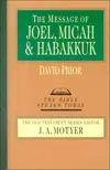 The Message of Joel, Micah, and Habakkuk