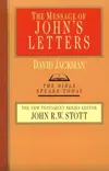 The Message of John's Letters