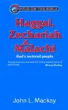 Haggai, Zechariah, Malachi: God's Restored People