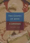The Gospel of John: A Commentary: Two Volumes