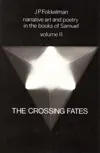Volume 2, The Crossing Fates (1 Samuel 13-31 and 2 Samuel 1) 