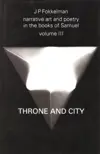 Volume 3, Throne and City (II Samuel 2-8 and 21-24)