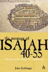 The Message of Isaiah 40-55: A Literary-theological Commentary