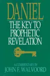 Daniel:  The Key to Prophetic Revelation