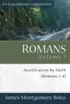 Romans: Volume 1: Justification by Faith: Chapters 1-4