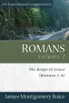 Romans: Volume 2: The Reign of Grace: Chapters 5-8