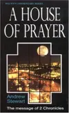 A House of Prayer: The Message of 2 Chronicles 