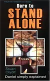 Dare to Stand Alone, Read and enjoy the book of Daniel