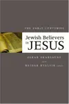 Jewish Believers in Jesus: The Early Centuries