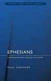 Ephesians: Encouragement and Joy in Christ 