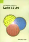An Exegetical Summary of Luke 12-24