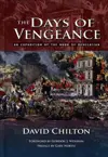 The Days of Vengeance: An Exposition of the Book of Revelation