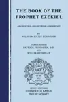 The Book of the Prophet Ezekiel: An Exegetical and Doctrinal Commentary 