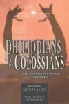 The Books of Philippians and Colossians: Joy and Completeness in Christ 