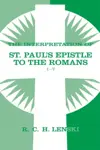 The Interpretation of St. Paul's Epistle to the Romans 1-7 