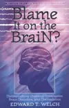 Blame It on the Brain?: Distinguishing Chemical Imbalances, Brain Disorders, and Disobedience 