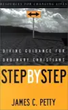 Step by Step: Divine Guidance for Ordinary Christians 
