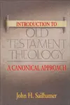 Introduction to Old Testament Theology: A Canonical Approach
