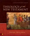 Theology of the New Testament: A Canonical and Synthetic Approach