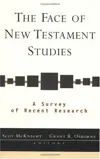Face of New Testament Studies, The: A Survey of Recent Research