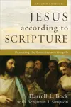 Jesus according to Scripture: Restoring the Portrait from the Gospels