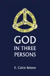God in Three Persons (Living Studies)