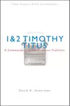 1 and 2 Timothy/Titus: A Commentary in the Wesleyan Tradition