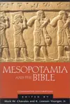 Mesopotamia and the Bible: Comparative Explorations