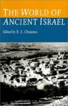 The World of Ancient Israel: Sociological, Anthropological and Political Perspectives (Society for Old Testament Studies Monogr)