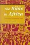 The Bible in Africa: Transactions, Trajectories, and Trends