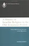 A History of Israelite Religion in the Old Testament Period: From the Exile to the Maccabees (Old Testament Library)