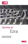 Opening up Ezra 