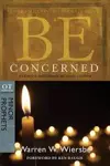 Be Concerned (Minor Prophets): Making a Difference in Your Lifetime