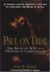 Paul On Trial The Book Of Acts As A Defense Of Christianity