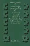 Stewardship and the Kingdom of God: An Historical, Exegetical, and Contextual Study of the Parable of the Unjust Steward in Luke 16:1-13 (Supplements to Novum Testamentum)