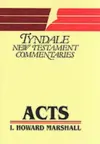 Acts of the Apostles an Introduction and Commenta (Tyndale New Testament Commentaries)