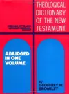 Theological Dictionary of the New Testament (Abridged in One Volume)