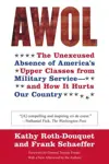 AWOL: The Unexcused Absence of America's Upper Classes from Military Service -- and How It Hurts Our Country