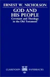 God and His People: Covenant and Theology in the Old Testament (Clarendon Paperbacks)