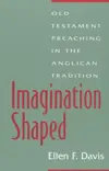 Imagination Shaped: Old Testament Preaching in the Anglican Tradition