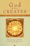 God Who Creates: Essays in Honor of W. Sibley Towner