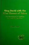 King David With the Wise Woman of Tekoa: The Resonance of Tradition in Parabolic Narrative