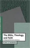 The Bible, Theology, and Faith: A Study of Abraham and Jesus (Cambridge Studies in Christian Doctrine)