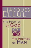 The Politics of God and the Politics of Man