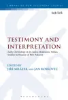 Testimony And Interpretation: Early Christology In Its Judeo-hellenistic Milieu. Studies In Honor Of Petr Pokorný