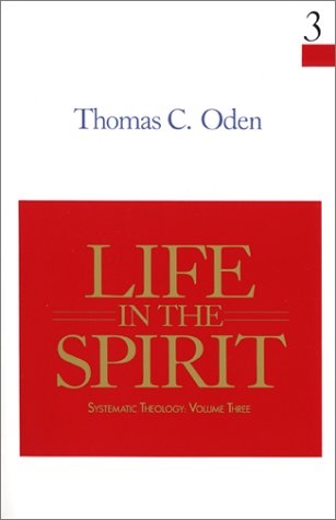 Systematic Theology Volume 3: Life in the Spirit 