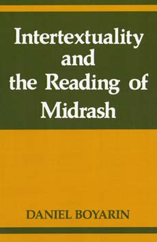 Intertextuality and the Reading of Midrash (Indiana Studies in Biblical Literature)