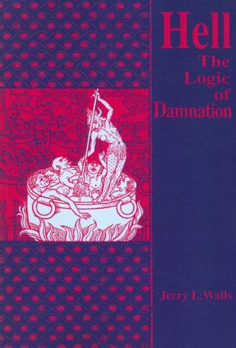 Hell: The Logic Of Damnation